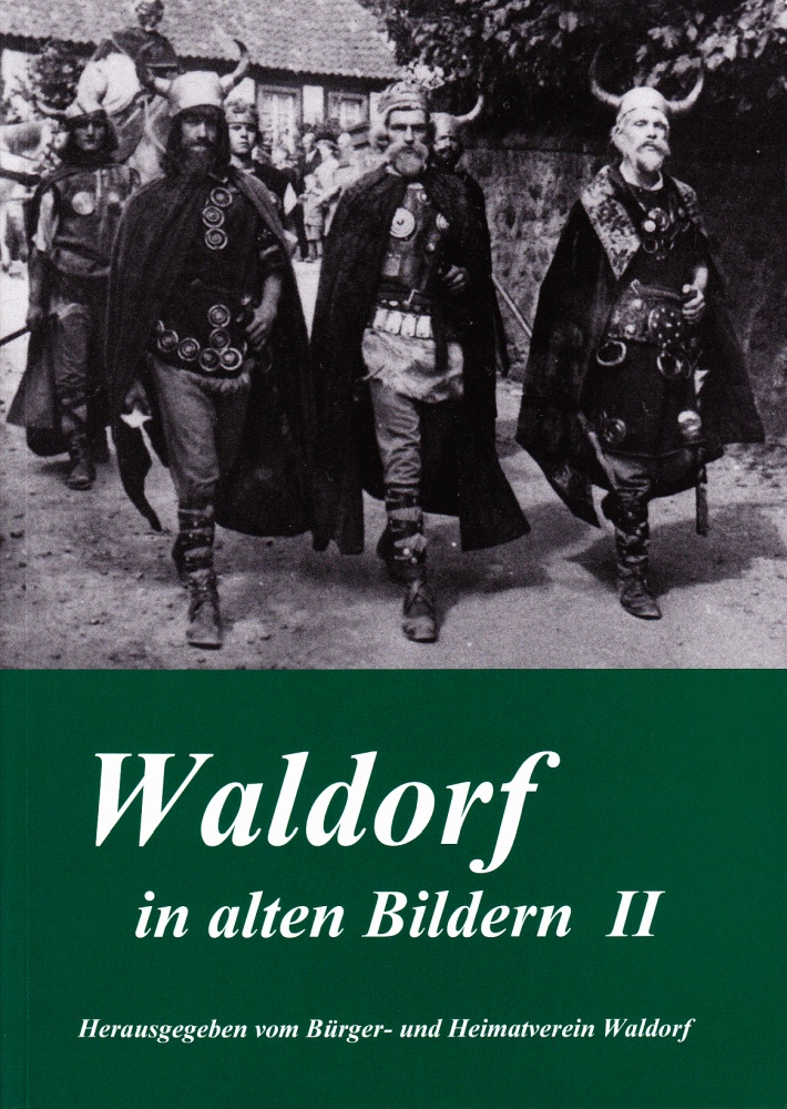 Waldorf in alten Bildern II